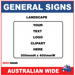 General Sign 300mmH x 400mmW - Landscape